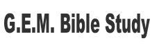 G.E.M. Bible Study
